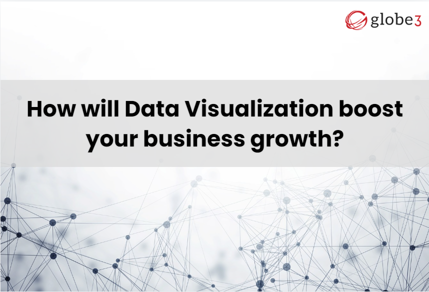 How will Data Visualization boost your business growth? article image - Globe3 ERP
